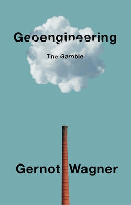 Geoengineering: The Gamble Paperback Polity Press