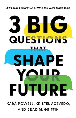 3 Big Questions That Shape Your Future: A 60-Day Exploration of Who You Were Made to Be Paperback Baker Books