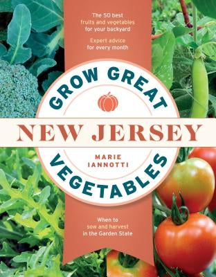 Grow Great Vegetables in New Jersey Paperback Timber Press (OR)