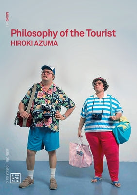 Philosophy of the Tourist Paperback Urbanomic