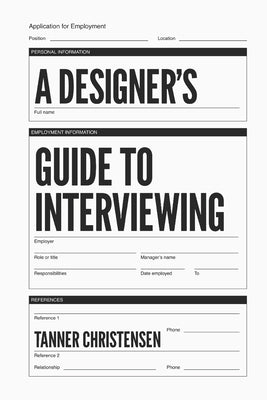 A Designer's Guide to Interviewing Paperback Independently Published