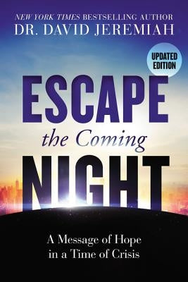 Escape the Coming Night Paperback Thomas Nelson