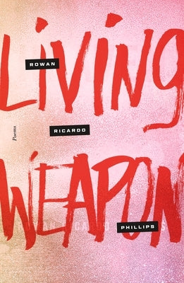 Living Weapon: Poems Paperback Farrar, Straus and Giroux