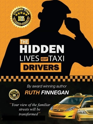 The Hidden Lives of Taxi Drivers: A question of knowledge Paperback Callender Press