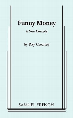 Funny Money Paperback Samuel French, Inc.