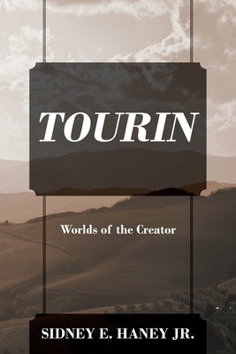 Tourin: Worlds of the Creator Paperback Outskirts Press