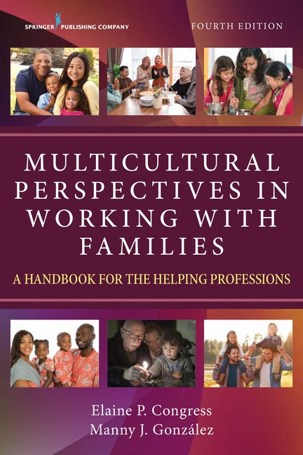 Multicultural Perspectives in Working with Families: A Handbook for the Helping Professions Paperback Springer Publishing Company