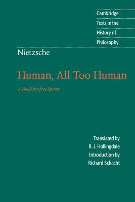 Nietzsche: Human, All Too Human: A Book for Free Spirits Paperback Cambridge University Press
