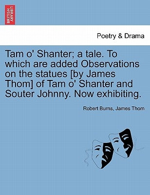 Paperback of "Tam O' Shanter" by James Thom from British Library Historical Print Editions, showing the book cover with title and author.