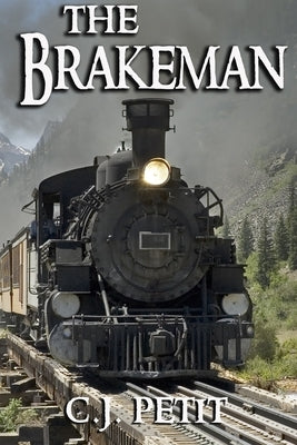 The Brakeman Paperback Independently Published