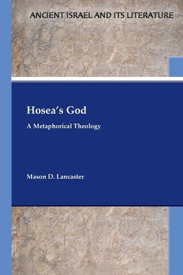 Hosea's God: A Metaphorical Theology Paperback SBL Press