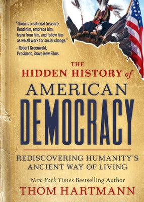 Paperback of The Hidden History of American Democracy by Berrett-Koehler Publishers with a plain cover and title text visible.