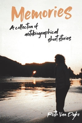 Memories: A collection of autobiographical short stories Paperback Lerue Books