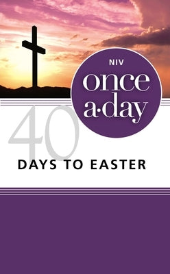 Niv, Once-A-Day 40 Days to Easter Devotional, Paperback Paperback Zondervan