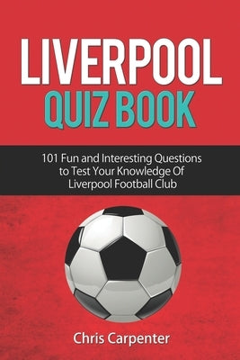 Liverpool Quiz Book Paperback Independently Published