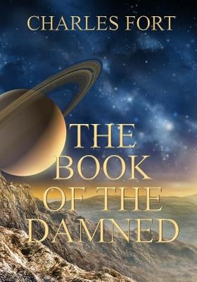 The Book of the Damned Paperback Createspace Independent Publishing Platform
