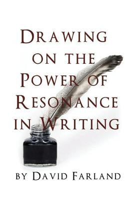 Drawing on the Power of Resonance in Writing Paperback Createspace Independent Publishing Platform