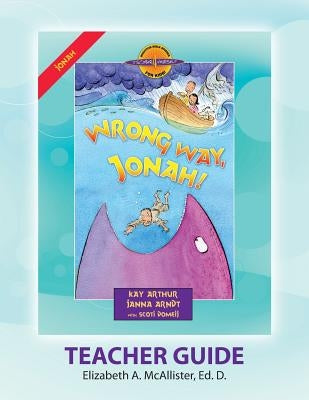 Discover 4 Yourself(r) Teacher Guide: Wrong Way, Jonah! Paperback Precept Minstries International
