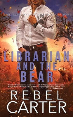 Librarian and The Bear: Oak Fast Fated Mates Book 5 Paperback Independently Published