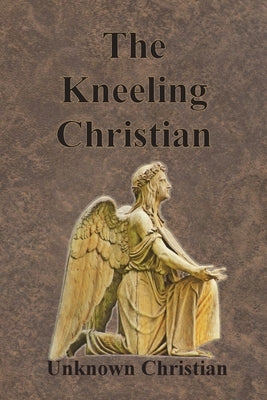 The Kneeling Christian Paperback Chump Change