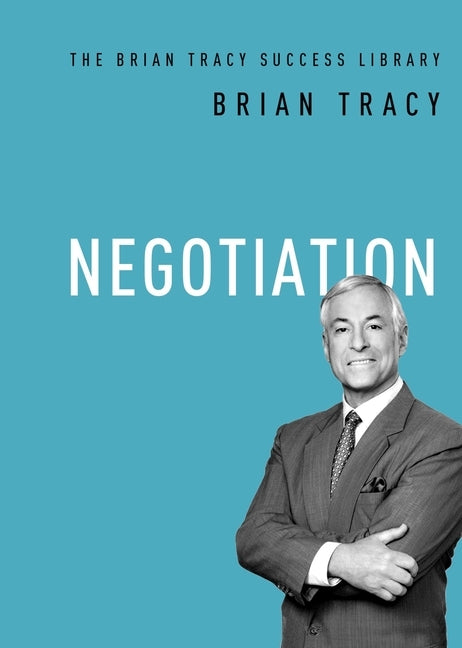 Negotiation (The Brian Tracy Success Library) Paperback Amacom