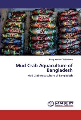 Mud Crab Aquaculture of Bangladesh Paperback LAP Lambert Academic Publishing