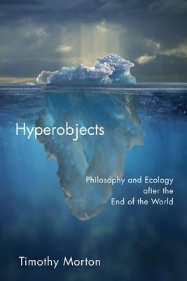 Paperback of Hyperobjects: Philosophy and Ecology by University of Minnesota Press, showing the book cover with title and author details.