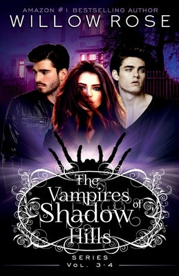 The Vampires of Shadow Hills Series: Vol 3-4 Paperback Independently Published