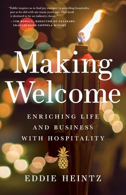 Making Welcome: Enriching Life and Business with Hospitality River Grove Books