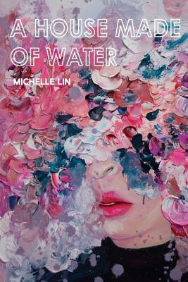 A House Made of Water Paperback Sibling Rivalry Press, LLC