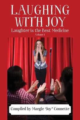 Laughing with Joy: Laughter is the Best Medicine - Volume 1 Paperback Outskirts Press