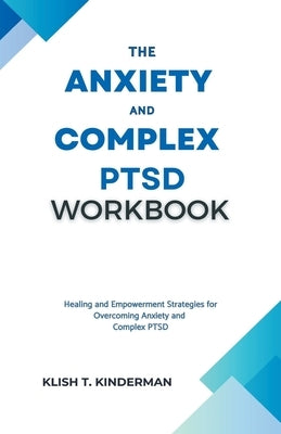 The Anxiety and Complex PTSD Workbook Paperback Felix Agbodji