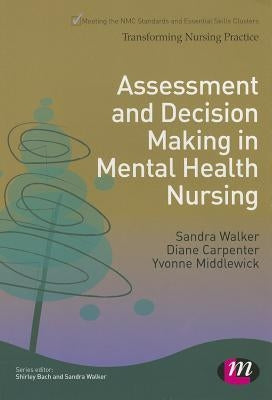 Assessment and Decision Making in Mental Health Nursing Paperback Sage Publishing Ltd