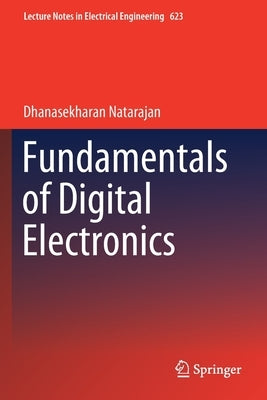 Fundamentals of Digital Electronics Paperback Springer