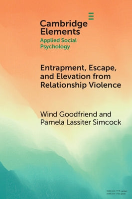 Entrapment, Escape, and Elevation from Relationship Violence Paperback Cambridge University Press