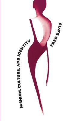 Fashion, Culture, and Identity Paperback University of Chicago Press