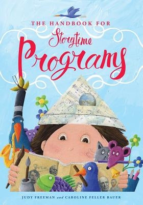 The Handbook for Storytime Programs Paperback Editions