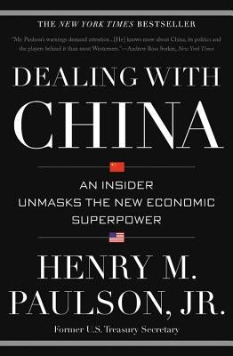 Dealing with China: An Insider Unmasks the New Economic Superpower Paperback Twelve