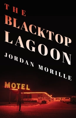 The Blacktop Lagoon Paperback Atmosphere Press