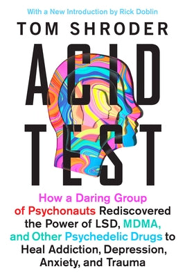 Acid Test: Lsd, Ecstasy, and the Power to Heal Paperback Plume Books