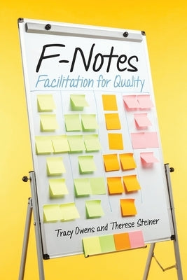 F-Notes: Facilitation for Quality Paperback ASQ Quality Press