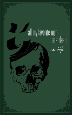 all my favorite men are dead: a healing book of pain Paperback Noi Lelek
