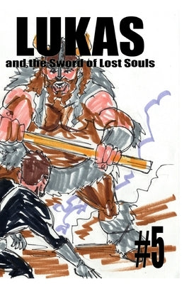 Lukas and the Sword of Lost Souls #5 Paperback Blurb