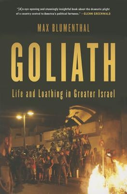 Goliath: Life and Loathing in Greater Israel Paperback Bold Type Books