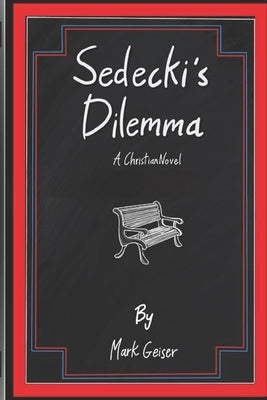 Paperback of Sedecki's Dilemma, a Christian novel, published independently, showing the book cover with title and author.