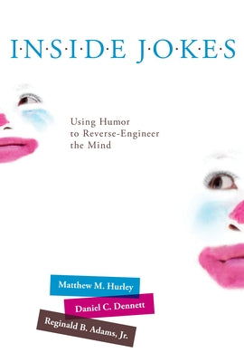 Inside Jokes: Using Humor to Reverse-Engineer the Mind Paperback MIT Press