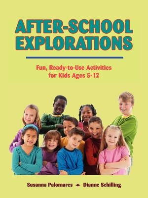 After-School Explorations: Fun, Ready-To-Use Activities for Kids Ages 5-12 Paperback Innerchoice Publishing