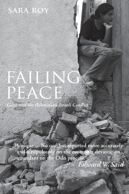 Failing Peace: Gaza and the Palestinian-Israeli Conflict Paperback Pluto Press (UK)