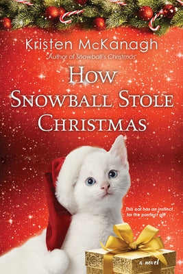 How Snowball Stole Christmas Paperback Kensington Publishing Corporation