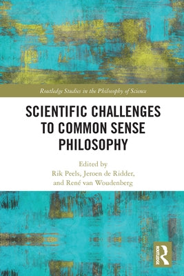 Scientific Challenges to Common Sense Philosophy Paperback Routledge